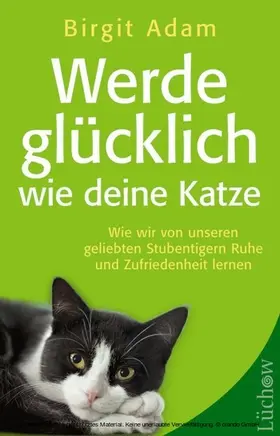 Adam |  Werde glücklich wie deine Katze | eBook | Sack Fachmedien
