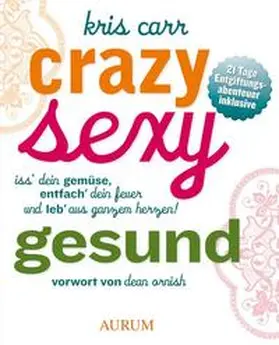 Carr | Crazy sexy gesund | Buch | 978-3-89901-787-8 | www.sack.de