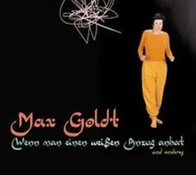 Goldt |  Wenn man einen weißen Anzug anhat | Sonstiges |  Sack Fachmedien