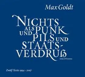 Goldt |  Nichts als Punk und Pils und Staatsverdruß | Sonstiges |  Sack Fachmedien