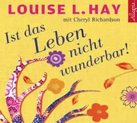Hay / Richardson |  Ist das Leben nicht wunderbar! | Sonstiges |  Sack Fachmedien