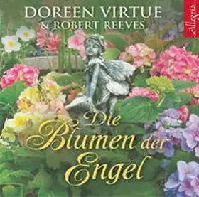 Virtue / Reeves |  Die Blumen der Engel | Sonstiges |  Sack Fachmedien