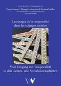 Monnet / Maissen / Mittler |  Les usages de la temporalité dans les sciences sociales / Vom Umgang mit Temporalität in den Sozial- und Geisteswissenschaften | Buch |  Sack Fachmedien