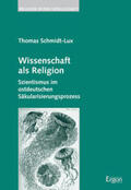 Schmidt-Lux |  Schmidt-Lux, T: Wissenschaft als Religion | Buch |  Sack Fachmedien