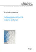 Handwerker |  Heilpädagogik und Bioethik im Lichte der Person | Buch |  Sack Fachmedien