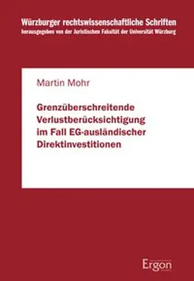 Mohr |  Grenzüberschreitende Verlustberücksichtigung im Fall EG-ausländischer Direktinvestitionen | Buch |  Sack Fachmedien