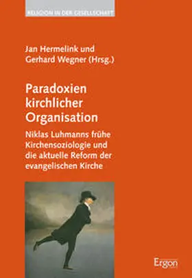 Hermelink / Wegner |  Paradoxien kirchlicher Organisation | Buch |  Sack Fachmedien