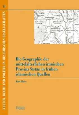 Maier |  Die Geographie der mittelalterlichen iranischen Provinz Sistan in frühen islamischen Quellen | Buch |  Sack Fachmedien