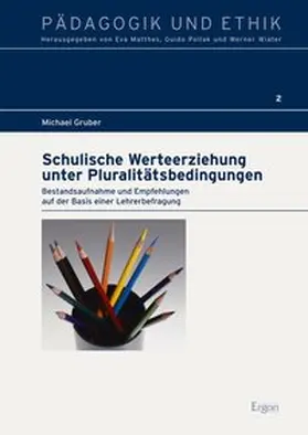 Gruber |  Schulische Werteerziehung unter Pluralitätsbedingungen | Buch |  Sack Fachmedien
