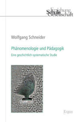 Schneider |  Schneider, W: Phänomenologie und Pädagogik | Buch |  Sack Fachmedien