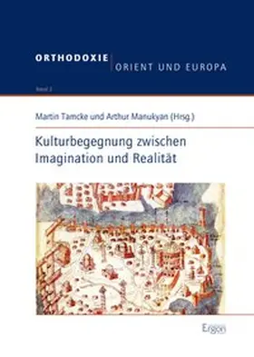 Tamcke / Manukyan |  Kulturbegegnung zwischen Imagination und Realität | Buch |  Sack Fachmedien