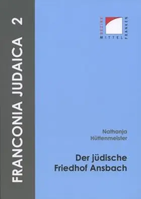 Bezirk Mittelfranken / Kluxen / Hecht |  Der jüdische Friedhof Ansbach | Buch |  Sack Fachmedien