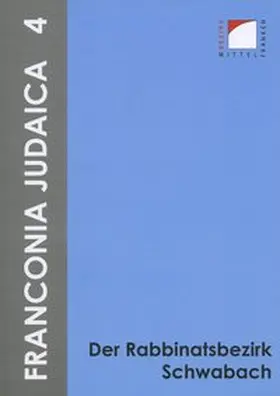 Bezirk Mittelfranken / Kluxen / Hecht |  Der Rabbinatsbezirk Schwabach | Buch |  Sack Fachmedien