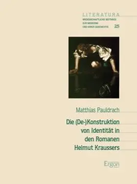 Pauldrach |  Die (De-)Konstruktion von Identität in den Romanen Helmut Kraussers | Buch |  Sack Fachmedien