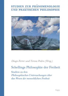 Ferrer / Pedro |  Schellings Philosophie der Freiheit | Buch |  Sack Fachmedien
