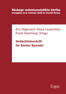Hilgendorf / Laubenthal / Zieschang | Gedächtnisschrift für Günter Spendel | Buch | 978-3-89913-827-6 | sack.de