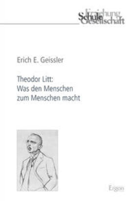 Geissler | Theodor Litt: Was den Menschen zum Menschen macht | Buch | 978-3-89913-828-3 | sack.de