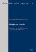 Bauer / Schetsche |  Alltägliche Wunder | Buch |  Sack Fachmedien
