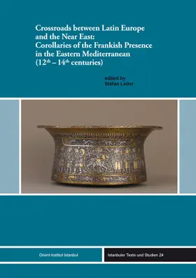 Leder |  Crossroads between Latin Europe and the Near East: Corollaries of the Frankish Presence in the Eastern Mediterranean (12th-14th centuries) | Buch |  Sack Fachmedien