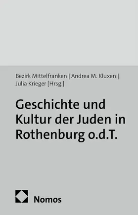 Kluxen / Bezirk Mittelfranken / Krieger |  Geschichte und Kultur der Juden in Rothenburg o.d.T. | Buch |  Sack Fachmedien