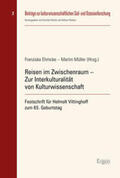 Ehmcke / Müller |  Reisen im Zwischenraum - Zur Interkulturalität | Buch |  Sack Fachmedien