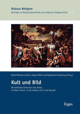 Luiselli / Mohn / Gripentrog |  Kult und Bild | Buch |  Sack Fachmedien