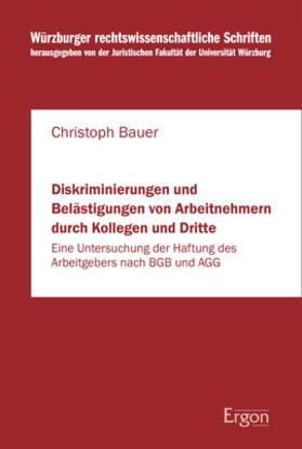 Bauer |  Diskriminierungen und Belästigungen von Arbeitnehmern durch Kollegen und Dritte | Buch |  Sack Fachmedien