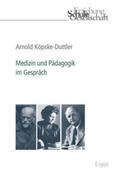 Köpcke-Duttler |  Köpcke-Duttler, A: Medizin und Pädagogik im Gespräch | Buch |  Sack Fachmedien