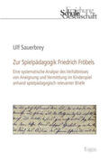 Sauerbrey |  Sauerbrey, U: Zur Spielpädagogik Friedrich Fröbels | Buch |  Sack Fachmedien
