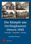 Bernhard |  Die Kämpfe um Oerlinghausen Ostern 1945 | Buch |  Sack Fachmedien