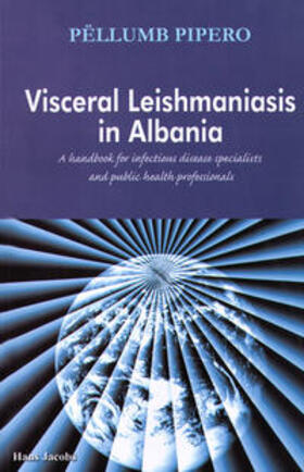 Pipero | Visceral Leishmaniasis in Albania | Buch | 978-3-89918-205-7 | sack.de