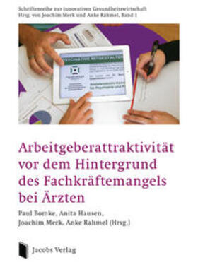 Bomke / Hausen / Merk | Arbeitgeberattraktivität vor dem Hintergrund des Fachkräftemangels bei Ärzten | Buch | sack.de