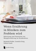 Wolke / Essig / Graeb |  Wenn Ernährung in Kliniken zum Problem wird | Buch |  Sack Fachmedien