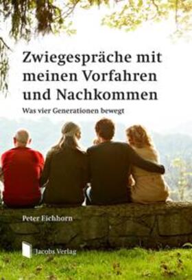 Eichhorn | Zwiegespräche mit meinen Vorfahren und Nachkommen | Buch | 978-3-89918-291-0 | sack.de
