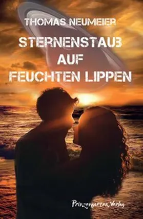 Neumeier |  Sternenstaub auf feuchten Lippen | Buch |  Sack Fachmedien