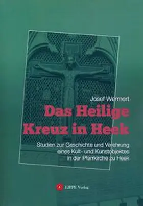Wermert |  Das Heilige Kreuz in Heek | Buch |  Sack Fachmedien