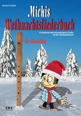 Schäfer |  Michis Weihnachtsliederbuch für Blockflöte | Buch |  Sack Fachmedien