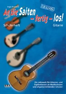 Brzoska |  An die Saiten - fertig - los! | Buch |  Sack Fachmedien