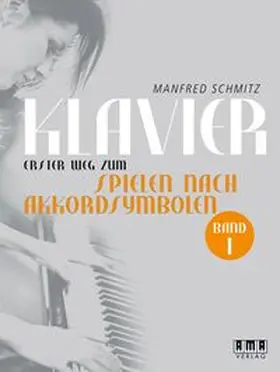 Schmitz |  Klavier. Erster Weg zum Spielen nach Akkordsymbolen | Buch |  Sack Fachmedien