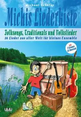 Schäfer |  Michis Liederkiste: Folksongs, Traditionals und Volkslieder für kleines Ensemble | Buch |  Sack Fachmedien