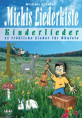Schäfer |  Michis Liederkiste: Kinderlieder für Ukulele | Buch |  Sack Fachmedien