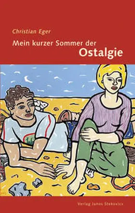 Eger |  Mein kurzer Sommer der Ostalgie | Buch |  Sack Fachmedien