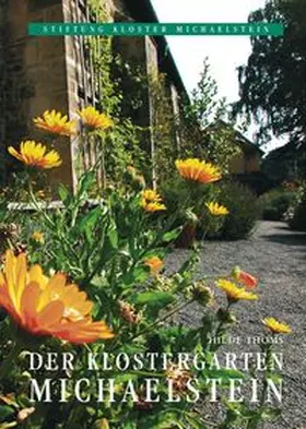 Thoms / Schmuhl |  Der Klostergarten Michaelstein | Buch |  Sack Fachmedien