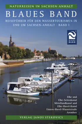Beyersdorfer / Antz |  Naturreisen in Sachsen-Anhalt 1. Blaues Band | Buch |  Sack Fachmedien