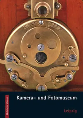 Mueller / Sächsische Landesstelle für Museumswesen |  Kamera- und Fotomuseum Leipzig | Buch |  Sack Fachmedien