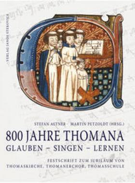 Altner / Petzoldt / Backus | 800 Jahre THOMANA - glauben, singen, lernen | Medienkombination | 978-3-89923-238-7 | sack.de