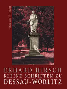 Hirsch |  Kleine Schriften zu Dessau-Wörlitz | Buch |  Sack Fachmedien