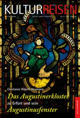 Hilpert-Neumann / Ulrich |  Das Augustinerkloster zu Erfurt und sein Augustinusfenster | Buch |  Sack Fachmedien