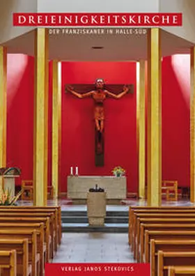 Schwenzfeier / Ulrich |  Dreieinigkeitskirche der Franziskaner in Halle-Süd | Buch |  Sack Fachmedien