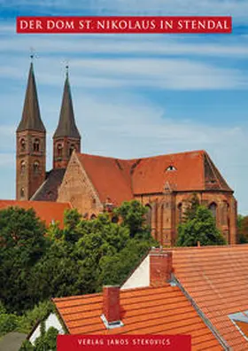 Sünder-Gaß |  Der Dom St. Nikolaus in Stendal | Buch |  Sack Fachmedien
